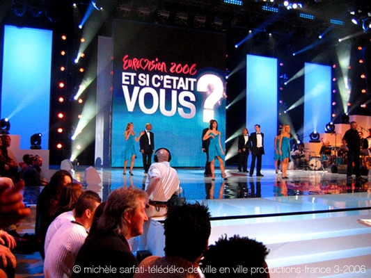 ©| michèle sarfati | télédéko | Eurovision 2006, et si c'était vous ? | De ville en ville productions | France 3 | 2006